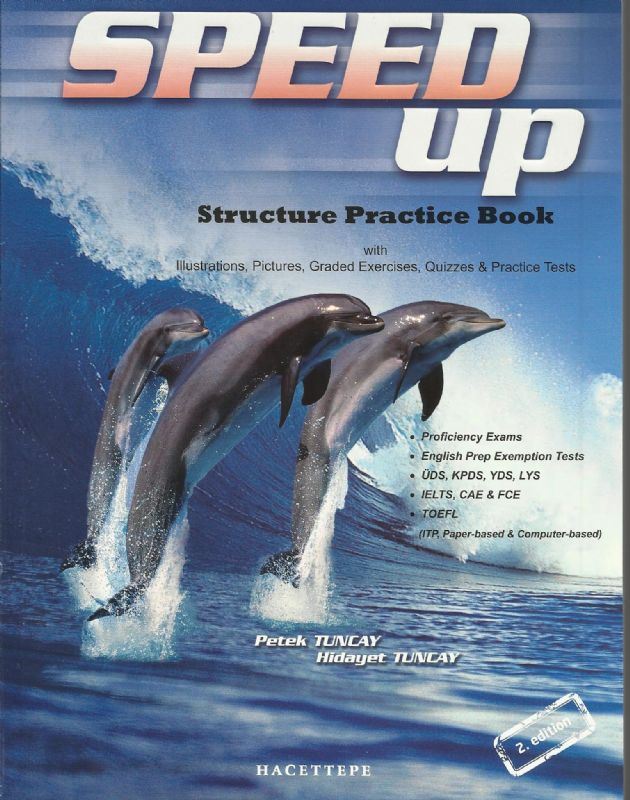 SPEED UP STRUCTURE PRACTİCE İN ESSENTİAL ENGLİSH DEVELOPMENT FOR USAGE & PERFORMANCE